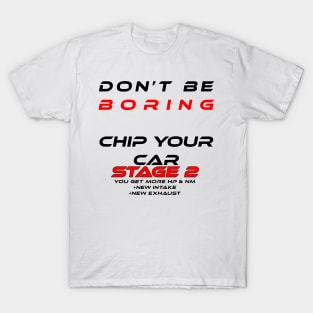 Stage 2 tuning car chip tuning T-Shirt